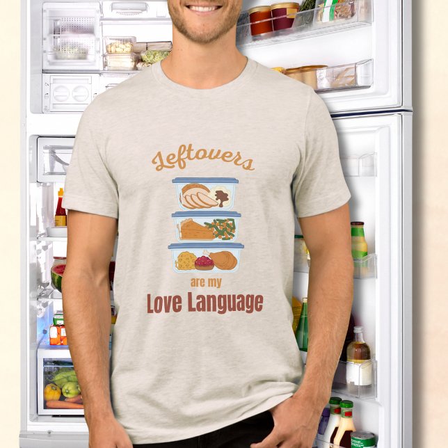 Leftovers Are My Love Language Funny Thanksgiving Tri-Blend Shirt (Creator Uploaded)