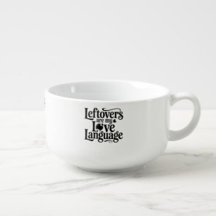 Leftovers Are My Love Language Thanksgiving Soup Mug