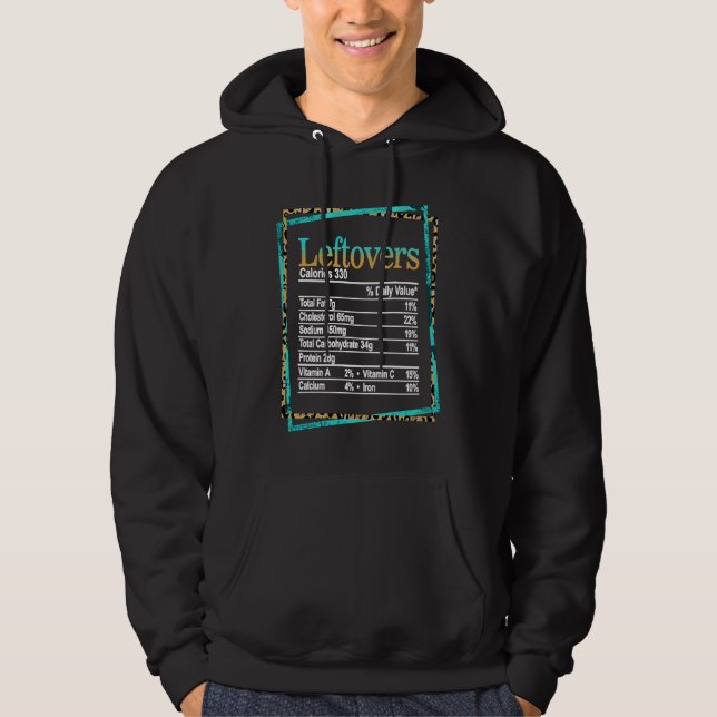 Leftovers Nutrition Facts Thanksgiving Christmas F Hoodie (Front)