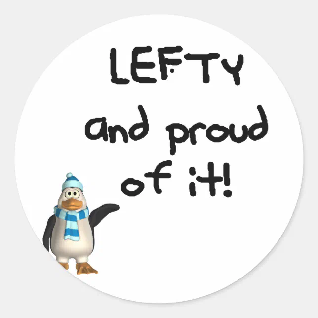 Lefty and Proud of it! Left handed funny sayings Classic Round Sticker ...