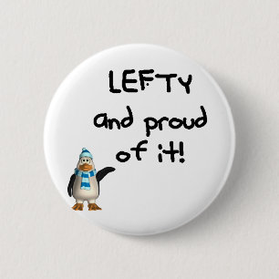 Lefty and Proud of it! Left handed funny sayings Pinback Button