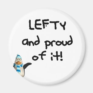 Lefty and Proud of it! With penguin, black writing Magnet