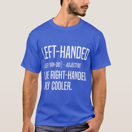 Lefty Funny Left Handed Definition  T_Shirt