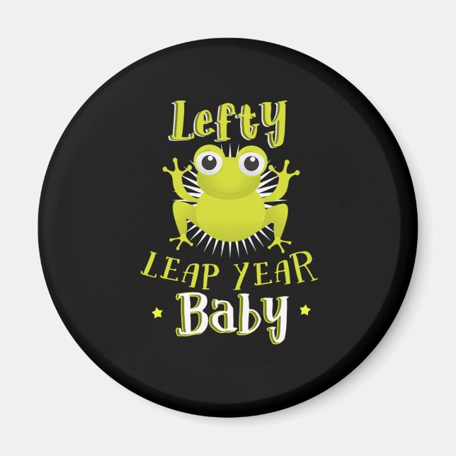 Lefty Leap Year Baby February 29 Birthday Gift Magnet (Front)