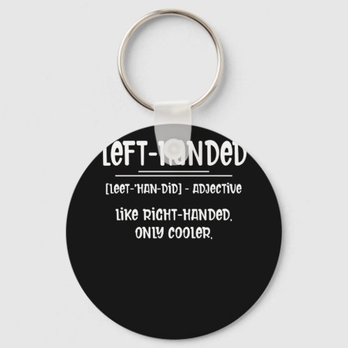Lefty Left Handed Definition Keychain