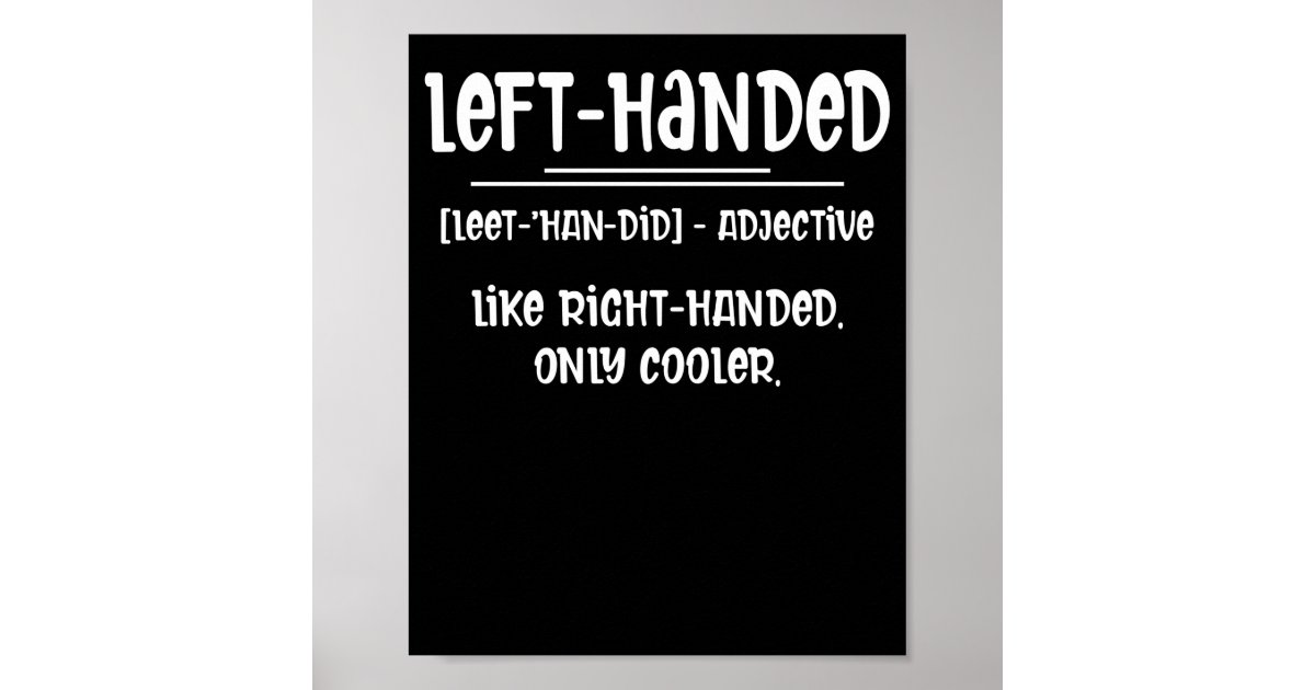 lefty-left-handed-definition-poster-zazzle