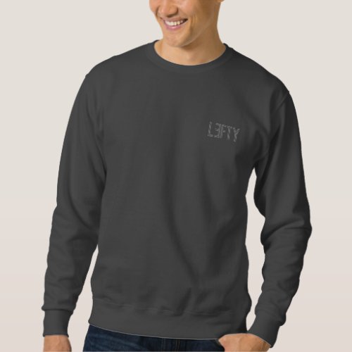 Lefty Left Handed Modern Typography Sweatshirt