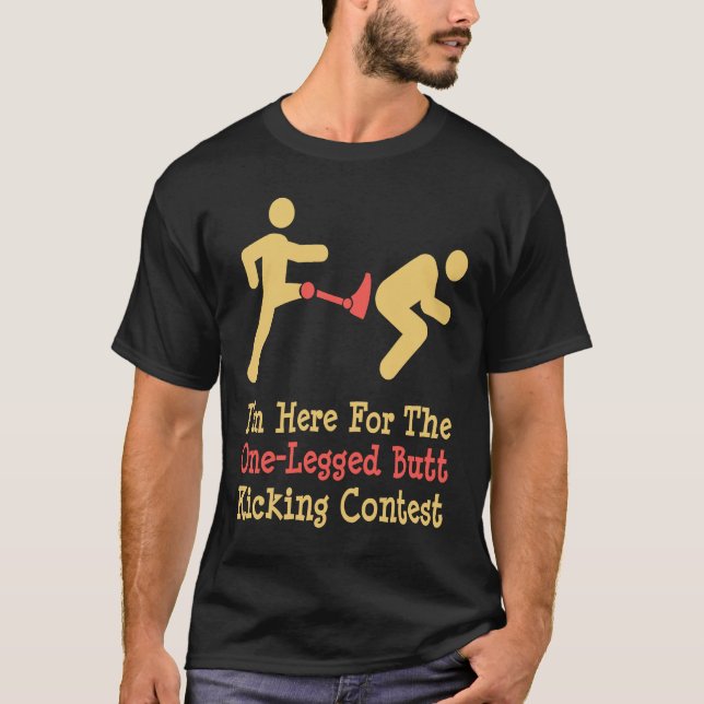 Leg Amputee One Legged Butt Kicking Contest T-Shirt (Front)