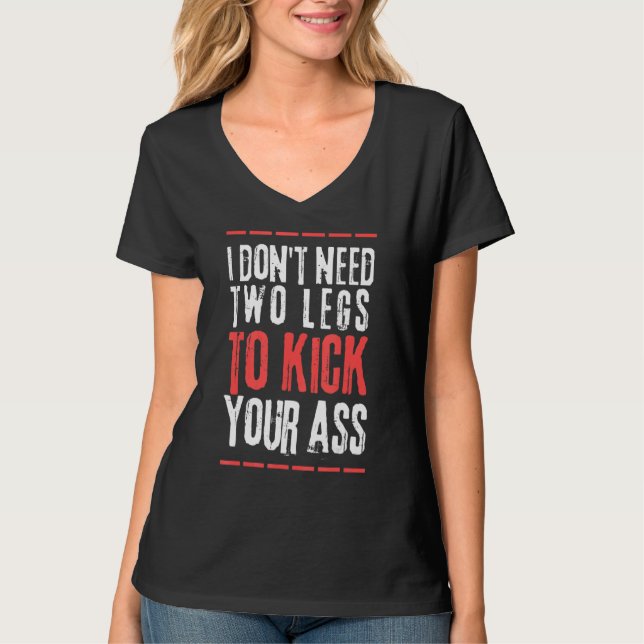 Leg Amputee Outfit  Humor Amputation Support Joke T-Shirt (Front)