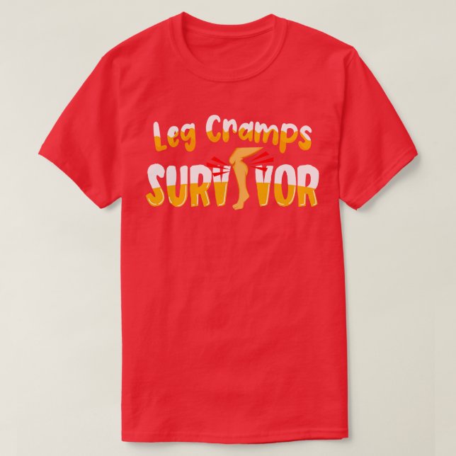 Leg Cramps Survivor T-Shirt (Design Front)