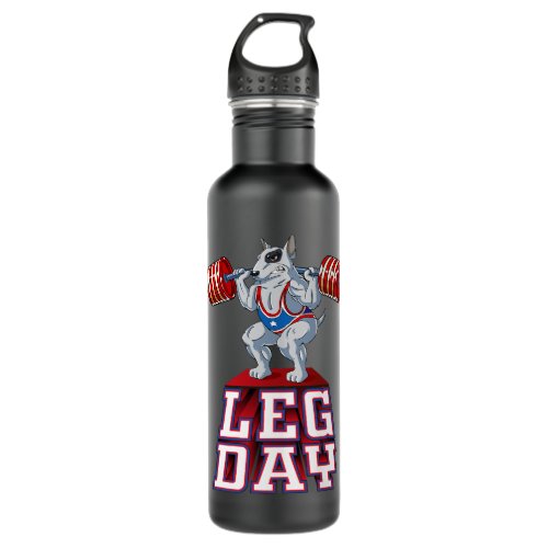 Leg Day bull terrier Weight Lifting Squat Gym 351 Stainless Steel Water Bottle