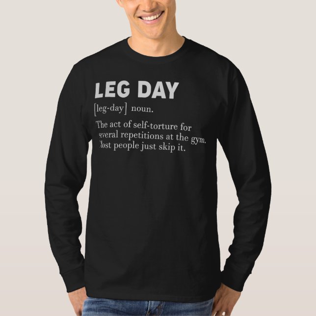 Leg Day Definition Funny Gym Workout Apparel T-Shirt (Front)