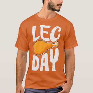 Leg Day Funny Turkey Leg Drumstick gym workout han T-Shirt