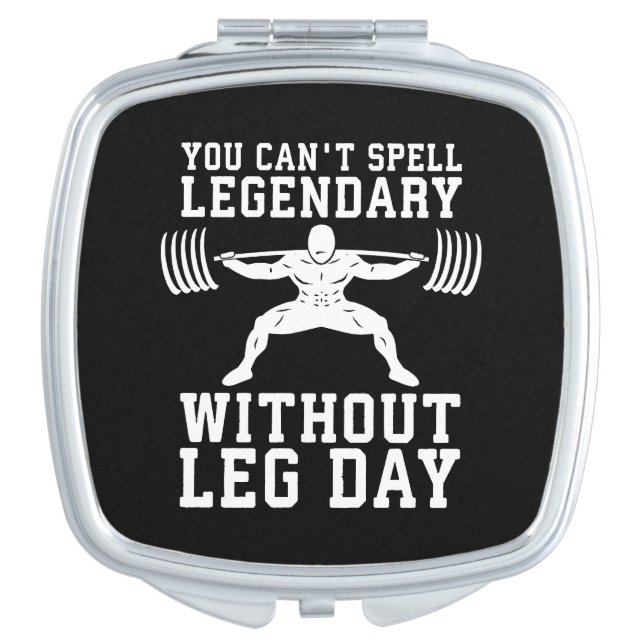 Leg Day - Legendary - Squat - Gym Inspirational Makeup Mirror (Front)