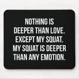 Leg Day - My Squat Is Deeper Than Love - Funny Gym Mouse Pad