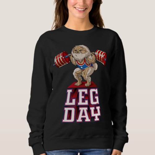 Leg Day Pomeranian Weight Lifting Squat Gym Sweatshirt