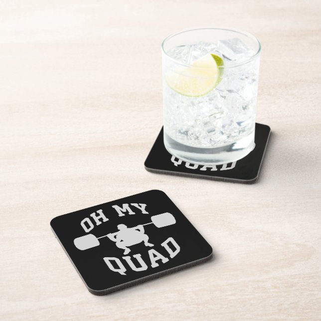 Leg Day - Squat - OH MY QUAD - Workout Drink Coaster (Right Side)