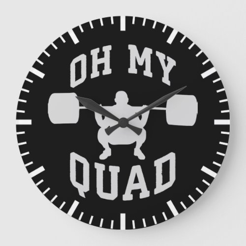 Leg Day _ Squat _ OH MY QUAD _ Workout Large Clock