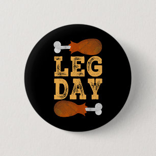 Leg Day Thanksgiving Costume Gym Pilgrim Happy Tur Button