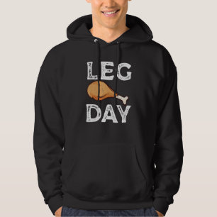 Leg Day Thanksgiving Turkey Day Costume Hoodie