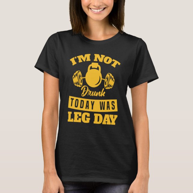 Leg Day Weights Dumbbells Set Workout Clothes Gym T-Shirt (Front)