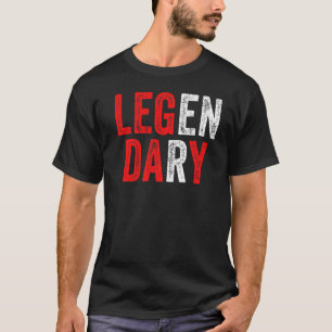 Leg Day Workout Gym Legendary Funny Fitness Exerci T-Shirt