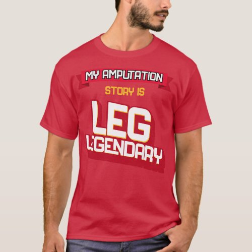 Leg Prosthetic Amptuee and Amputation Awareness Li T_Shirt