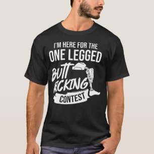 Leg Prosthetic Gift Leg Amputation Amputee T-Shirt
