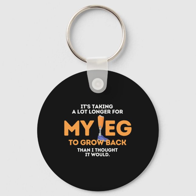Leg To Grow Back Amputee Disabilities Awareness Keychain (Front)