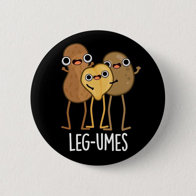 Leg-umes Funny Legume Pun Dark BG Button (Front)