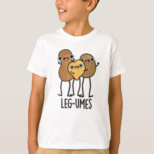 Leg-umes Funny Legume Pun T-Shirt