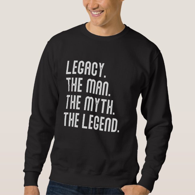 Legacy Man Myth Legend Shirt Gifts For Mens Funny  (Front)