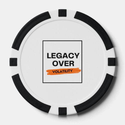 LEGACY OVER VOLATILITY - Investor Poker Chips