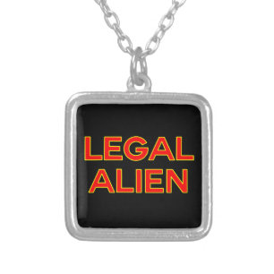 Legal Alien Funny Take on Immigration Reform Silver Plated Necklace