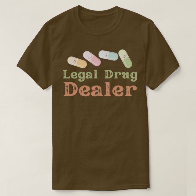 legal drug dealer 2 T-Shirt (Design Front)