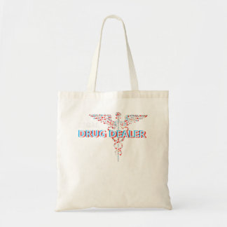 Legal Drug Dealer for Pharmacy Pharmacist Doctor Tote Bag