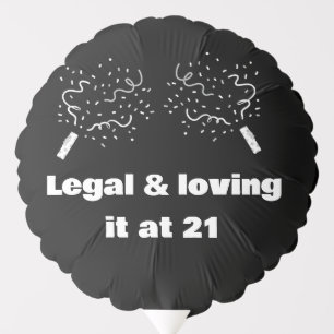 Legal & Loving It at 21 Black&White 21st Birthday Balloon