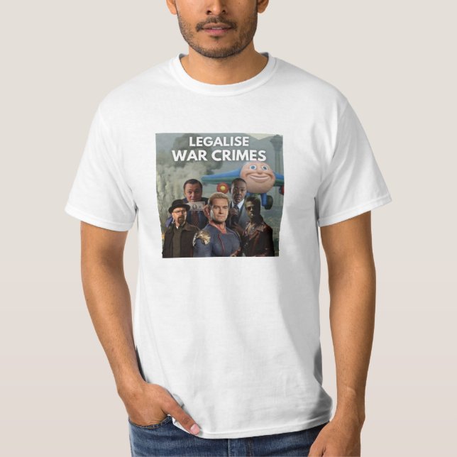 Legalise war crimes t-shirt (Front)