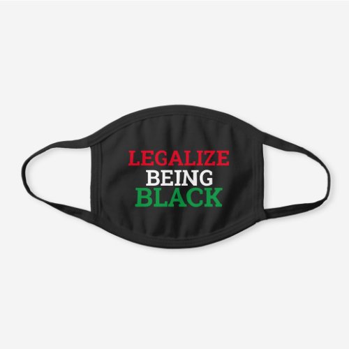 Legalize Being BlackRed  Green Civil Rights Black Cotton Face Mask