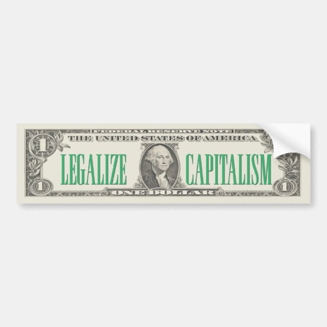 Legalize Capitalism Bumper Sticker (Front)