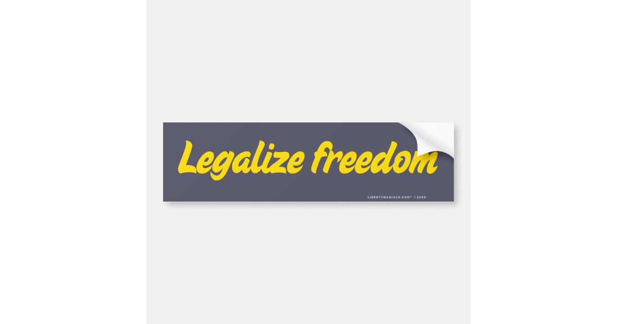 Legalize Freedom Bumper Sticker Zazzle 2330