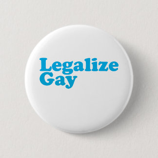 Legalize gay baby blue pinback button