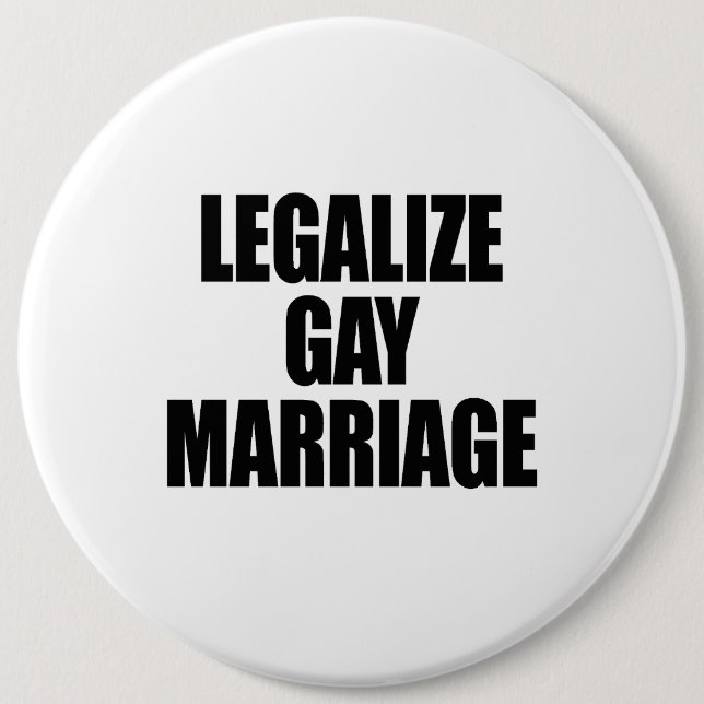 LEGALIZE GAY MARRIAGE PINBACK BUTTON (Front)