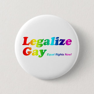 Legalize Gay Pinback Button