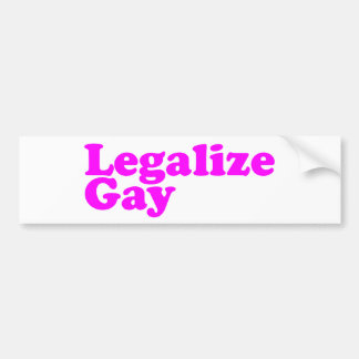 Legalize Gay pink Bumper Sticker