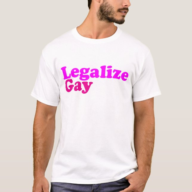 legalize gay pink magenta T-Shirt (Front)