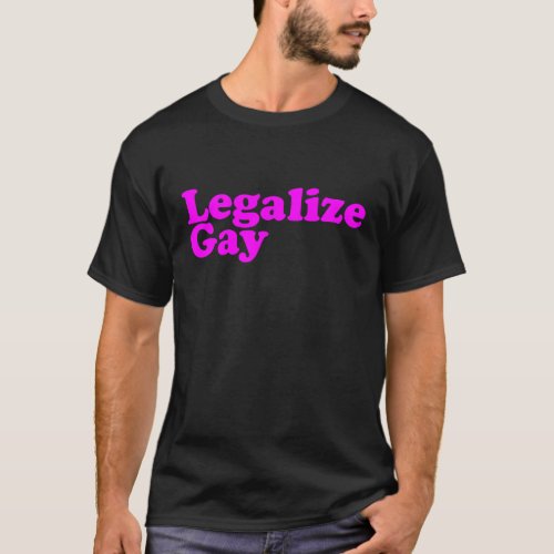 Legalize Gay pink T_Shirt