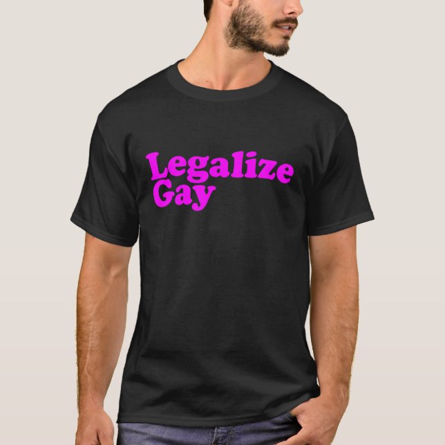 Legalize Gay pink T-Shirt (Front)