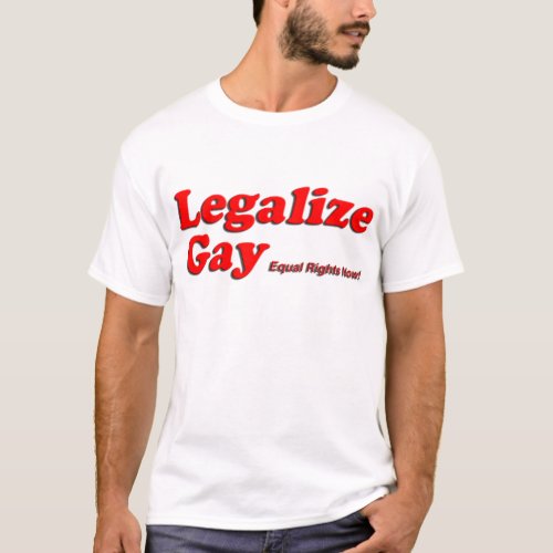 Legalize Gay T_Shirt