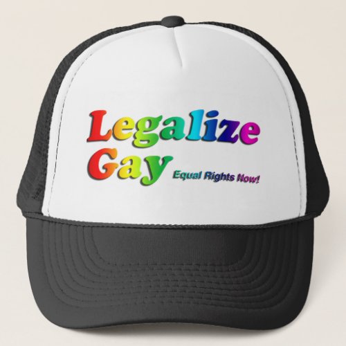 Legalize Gay Trucker Hat